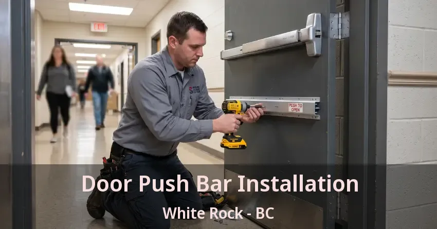 Door Push Bar Installation White Rock - BC Door Push Bar Installation White Rock - BC