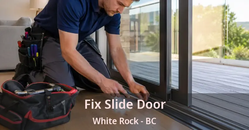 Fix Slide Door White Rock - BC Fix Slide Door White Rock - BC