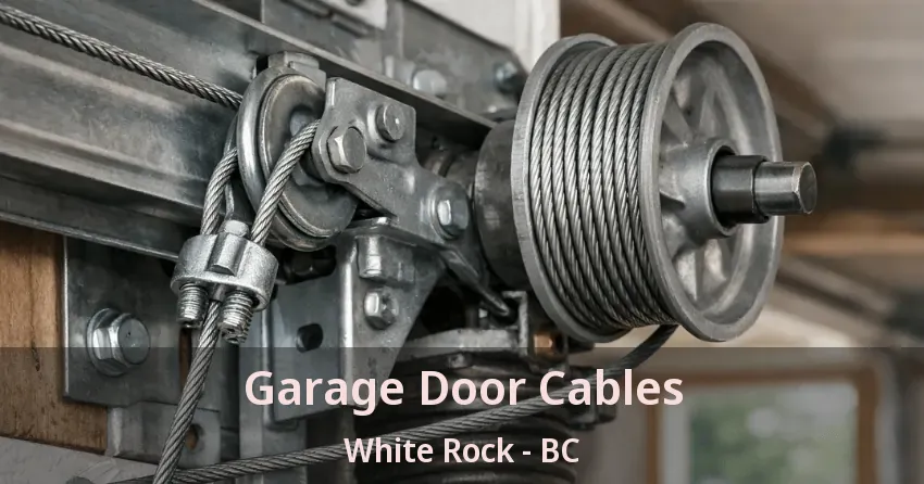 Garage Door Cables White Rock - BC