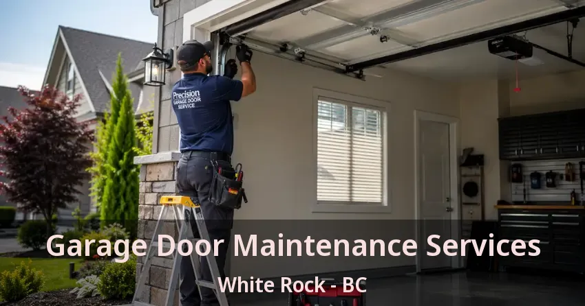 Garage Door Maintenance Services White Rock - BC