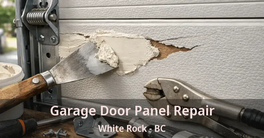 Garage Door Panel Repair White Rock - BC