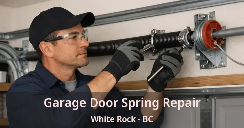 Garage Door Spring Repair White Rock - BC