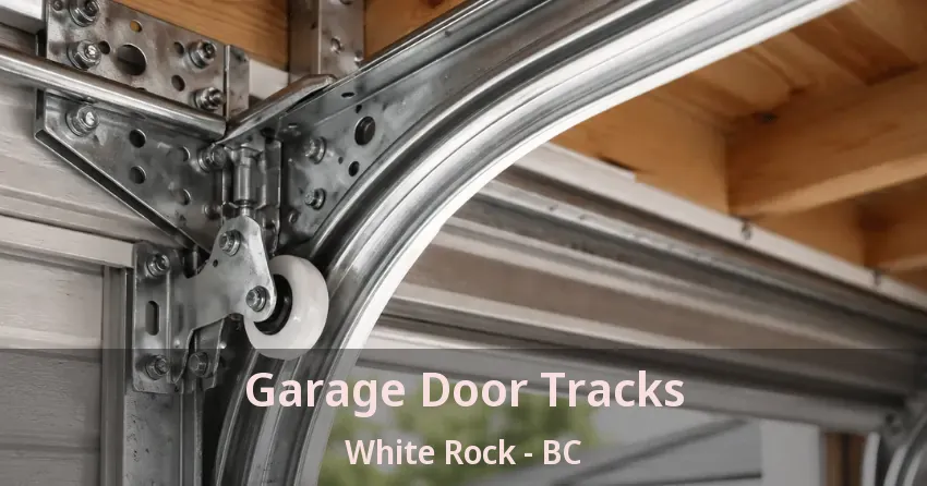 Garage Door Tracks White Rock - BC