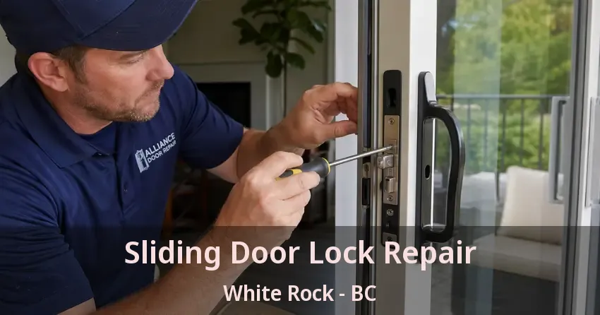 Sliding Door Lock Repair White Rock - BC
